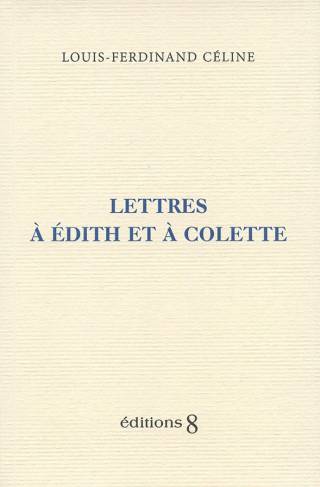 Devenir membre – Inscription + Lettres à Édith et à Colette de Céline